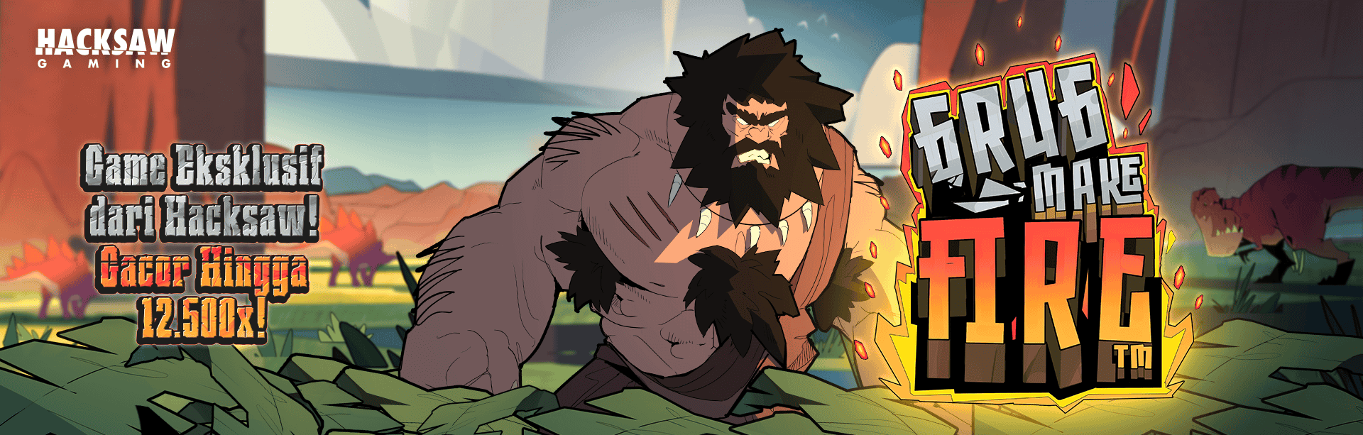 HACKSAW - GRUG MAKE FIRE